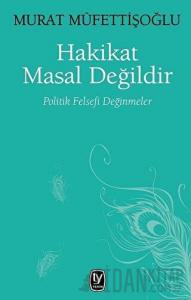 Hakikat Masal Değildir