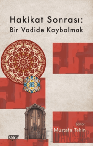 Hakikat Sonrası: Bir Vadide Kaybolmak
