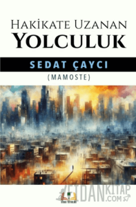 Hakikate Uzanan Yolculuk