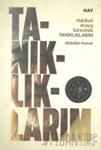 Hakikati Arayış Sürecinde Tanıklıklarım