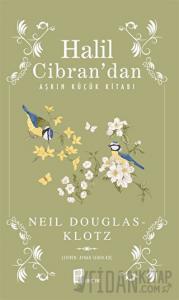 Halil Cibran’dan Aşkın Küçük Kitabı