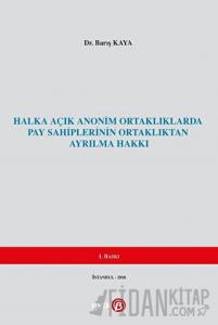 Halka Açık Anonim Ortaklıklarda Pay Sahiplerinin Ortaklıktan Ayrılma Hakkı