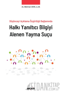 Halkı Yanıltıcı Bilgiyi Alenen Yayma Suçu