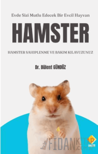 Hamster Sahiplenme ve Bakım Kılavuzunuz