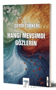 Hangi Mevsimdi Gözlerin