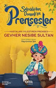 Hastaları İyileştiren Prenses - Gevher Nesibe Sultan