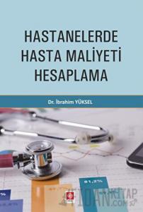 Hastanelerde Hasta Maliyeti Hesaplama