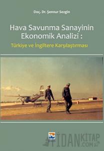 Hava Savunma Sanayinin Ekonomik Analizi: Türkiye ve İngiltere Karşılaştırılması