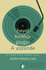 Hayal Kırıklığı Plağın A Yüzünde