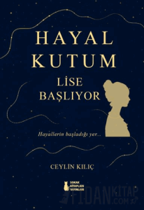 Hayal Kutum - Lise Başlıyor