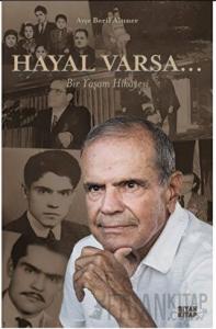 Hayal Varsa…