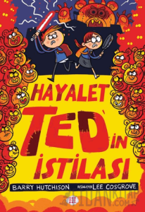 Hayalet Ted’in İstilası