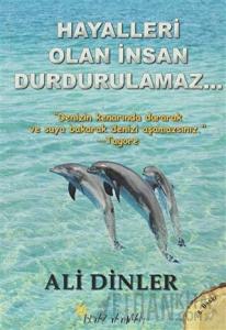 Hayalleri Olan İnsan Durdurulamaz