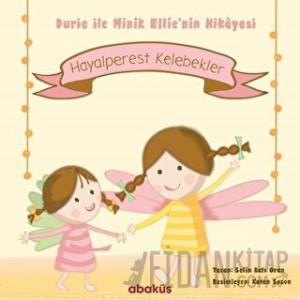 Hayalperest Kelebekler - Durie ile Minik Ellie'nin Hikayesi