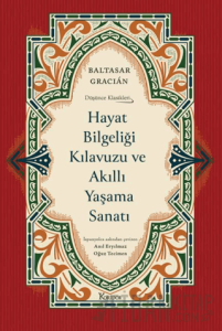 Hayat Bilgeliği Kılavuzu ve Akıllı Yaşama Sanatı (Ciltli)