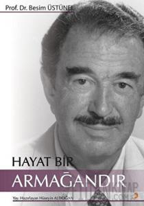 Hayat Bir Armağandır