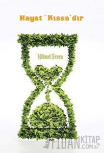 Hayat Kıssa'dır