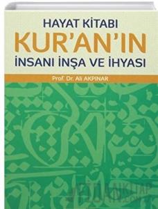 Hayat Kitabı Kur'an'ın İnsanı İnşa ve İhyası