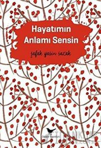Hayatımın Anlamı Sensin