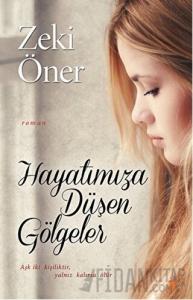 Hayatımıza Düşen Gölgeler