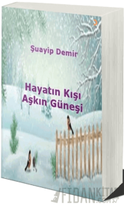 Hayatın Kışı Aşkın Güneşi