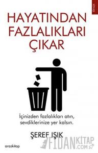 Hayatından Fazlalıkları Çıkar
