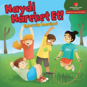 Haydi Hareket Et! - Sağlıklı Yaşam Kuralları Serisi