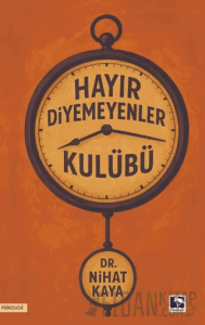 Hayır Diyemeyenler Kulübü