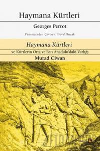 Haymana Kürtleri - Haymana Kürtleri ve Kürtlerin Orta ve Batı Anadolu'daki Varlığı