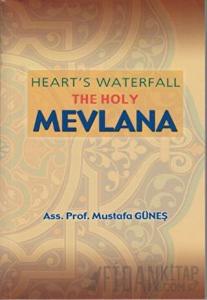 Heart’s Waterfall the Holy Mevlana