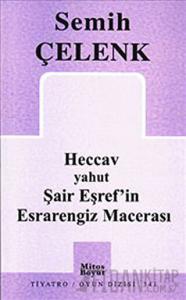 Heccav yahut Şair Eşref’in Esrarengiz Macerası