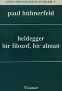 Heidegger Bir Filozof, Bir Alman
