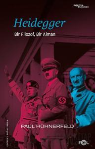 Heidegger - Bir Filozof, Bir Alman
