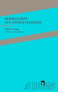 Heidegger'in Geç Dönem Felsefesi