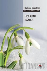 Hep Aynı İnatla