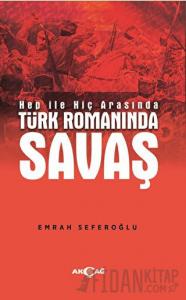Hep İle Hiç Arasında Türk Romanında Savaş