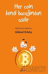 Her Coin Kendi Bacağından Asılır
