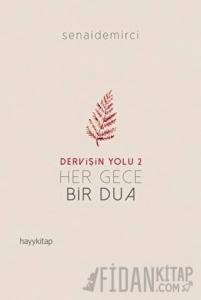 Her Gece Bir Dua - Dervişin Yolu 2