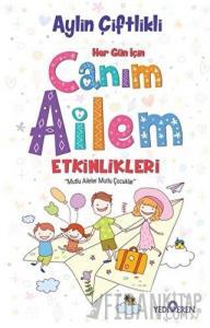 Her Gün İçin Canım Ailem Etkinlikleri