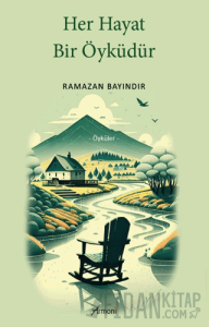 Her Hayat Bir Öyküdür