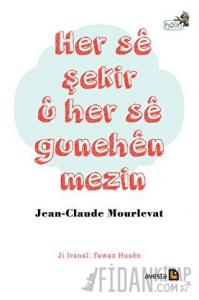 Her Se Şekir U Her Se Gunehen Mezin