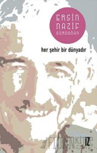 Her Şehir Bir Dünyadır