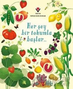 Her Şey Bir Tohumla Başlar