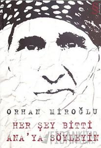 Her Şey Bitti Ana’ya Söyleyin