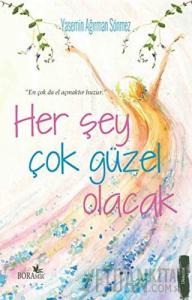 Her Şey Çok Güzel Olacak