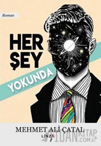 Her Şey Yokunda