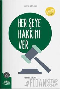 Her Şeye Hakkını Ver
