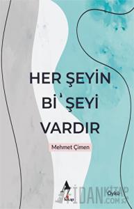 Her Şeyin Bi’ Şeyi Vardır
