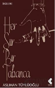 Her Şiir Bir Tabanca