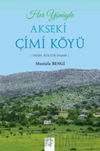 Her Yönüyle Akseki Çimi Köyü
